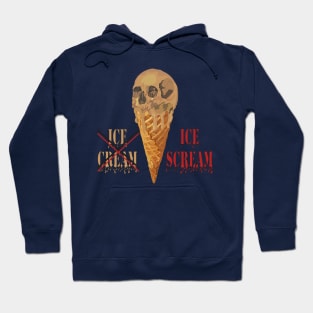 Ice scream not ice cream Hoodie